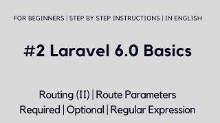 #2 Laravel 6 Basics | Routing (II) | Route Parameters | Required | Optional | Regular Expression