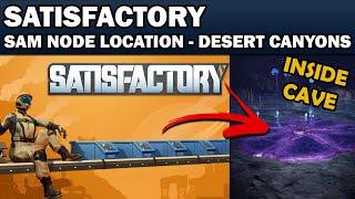 Satisfactory 1.0 -  SAM Node / Ore Location - Desert Canyons