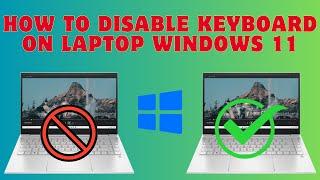 How To Disable Keyboard On Laptop Windows 11/10