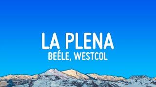 Beéle, Westcol, Ovy On The Drums - LA PLENA (W Sound 05) (Letra/Lyrics)