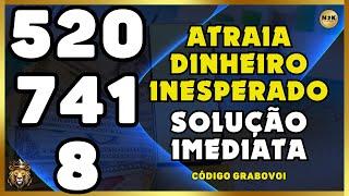 520 741 8 Atrair Dinheiro imediato. Dinheiro Inesperado. Solução imediata dos problemas