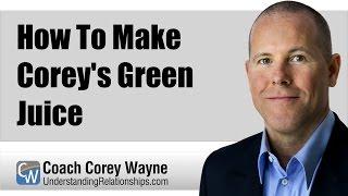 How To Make Corey's Green Juice