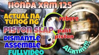 Honda XRM 125 Actual na Tunog ng PISTON SLAP at Mausok na Motor Dismantle -Assemble  Fullvideo.