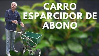 ¿Cómo Utilizar un Carro Esparcidor de Abono? | Guía paso a paso