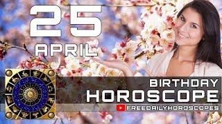 April 25 - Birthday Horoscope Personality