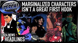 Comics that feature marginalized characters isn't a great (or even new) hook