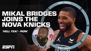 Perk on Mikal Bridges joining the NOVA KNICKS ️ 'HELL YEA he was their guy!' | NBA Today