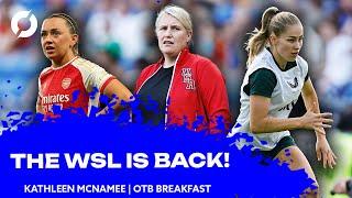 No more Emma Hayes, Katie McCabe stuck in LB | WSL is back w/ Kathleen McNamee | OTB Breakfast