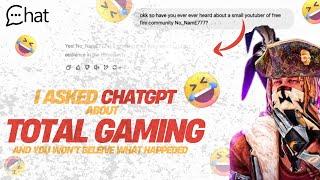 ⁠​⁠​⁠​You Won’t Believe  What Happened!  when I Asked ChatGPT About @TotalGaming093 @RaiStar