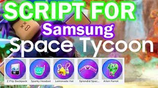 Script for Samsung Space Tycoon | Get all items/badges