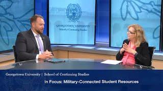 In Focus: Georgetown SCS Military-Connected Student Resources