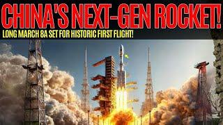 BIG LEAP: China Gears Up for the First Launch of the New Long March 8A Rocket!