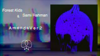 Forest Kids Collective & Sami Rahman - AmendsVer2