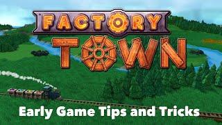 Early game Tips and Trick for Factory Town!