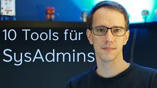 SysAdmin Tools - Meine Top 10