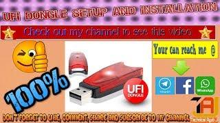 UFI Dongle Step by Step Setup and Installation
