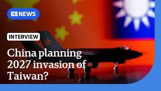 Taiwan defence officials identify 2027 for potential invasion by China | The World | ABC News