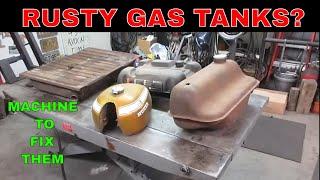 Building A Machine To Fix Rusty Fuel Tanks Of All Kinds - Let's Get Started!