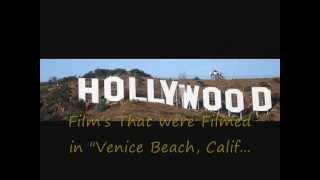 Hollywood Film's That Were Filmed In Venice..A Lemuel Perry Film.Venice Beach Film Festival Winner.