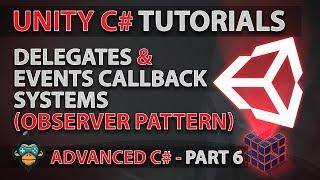 Learn to Program with C# - DELEGATE & EVENTS - Advanced Unity Tutorial