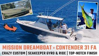 One-Off Contender 31FA: Custom Dreams Made Reality - Mission Dreamboat Stories