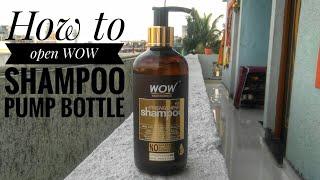 How to open WOW shampoo pump bottle