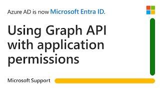 Overview of application permissions and using Graph API with application permissions | Microsoft