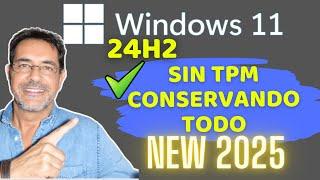 Install WINDOWS 11 24H2 WITHOUT TPM KEEPING EVERYTHING YOU HAD!!