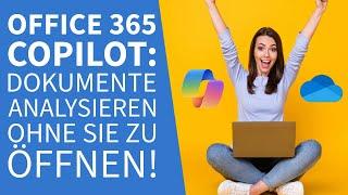 Revolutionäre Office 365 Copilot Funktion: Dokumente Zusammenfassen und Analysieren ohne Öffnen!