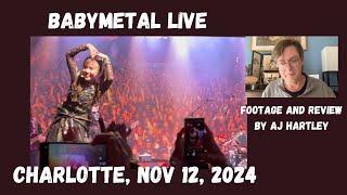 BABYMETAL live in Charlotte, 11.12.2024, review and show footage byAJ Hartley. BM chat #46