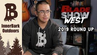 Blade Show West 2019 Overview | Innerbark Outdoors