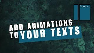 How to Add  Animations to Your Texts in a Video Using the ShotCut App? | ShotCut Editing Tutorial