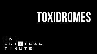 Toxidromes - One Critical Minute [1CM]