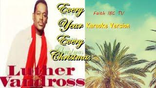 Every Year Every Christmas | Luther Vandross | Karaoke Version | Faith IBC TV