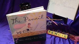 The Pencil—Read Aloud Fun!