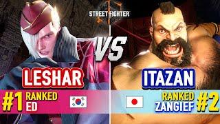 SF6  LESHAR (#1 Ranked Ed) vs ITAZAN (#2 Ranked Zangief)  Street Fighter 6 High Level Gameplay