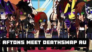 Aftons meets death swap AU || my au