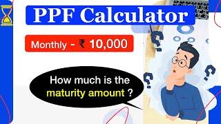 PPF Calculator ₹10000 | PPF Account benefits | PPF calculator for 15 years