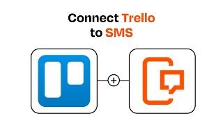 How to connect Trello to SMS - Easy Integration