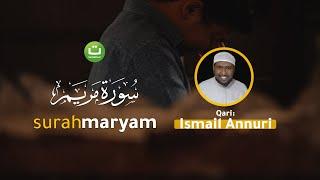 Merdu Surah Maryam - Ismail Annuri | Tadabbur Daily