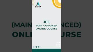  ALLEN Digital introduces JEE (MAIN + Advanced) Online Courses | #shorts @ALLENOnlinePrograms