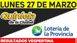 Resultados Quinielas Vespertinas de la Ciudad y Buenos Aires, Lunes 27 de Marzo