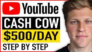 Make $500/Day with YouTube Cash Cow Channel: Step by Step Tutorial for Beginners