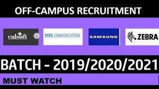 OFFCAMPUS RECRUITMENT || BATCH - 2019/2020/2021 || MUST WATCH