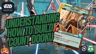 UNDERSTANDING HOW TO BUILD COUNT DOOKU! | A Deck Building Guide | Star Wars Unlimited