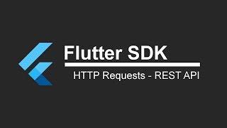 Flutter SDK Tutorial - HTTP Requests and REST API (App Development)