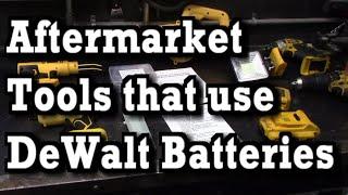 Aftermarket Tools that Work with DeWalt Batteries!