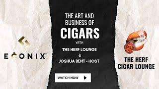 The Art and Business of Cigars with H.E.R.F. Cigar Lounge