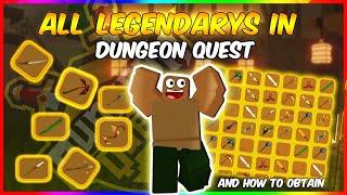 ALL LEGENDARYS IN DUNGEON QUEST AND HOW TO OBTAIN THEM [ROBLOX DUNGEON QUEST]