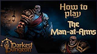 Man-at-Arms and You | Darkest Dungeon 2 Guide